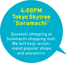 4:00PM Tokyo Skytree Soramachi